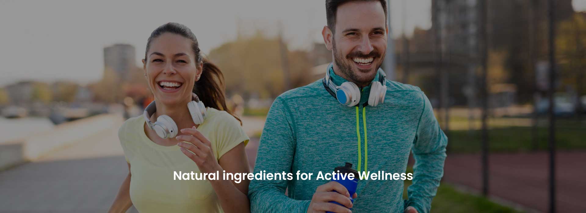 Natural ingredients for Active Wellness
